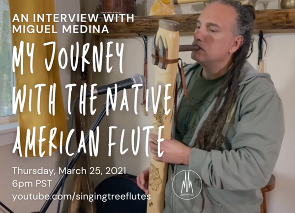 My Journey With The Native American Flute: An Interview with Miguel Medina